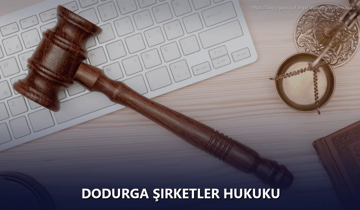 Dodurga Şirketler Hukuku