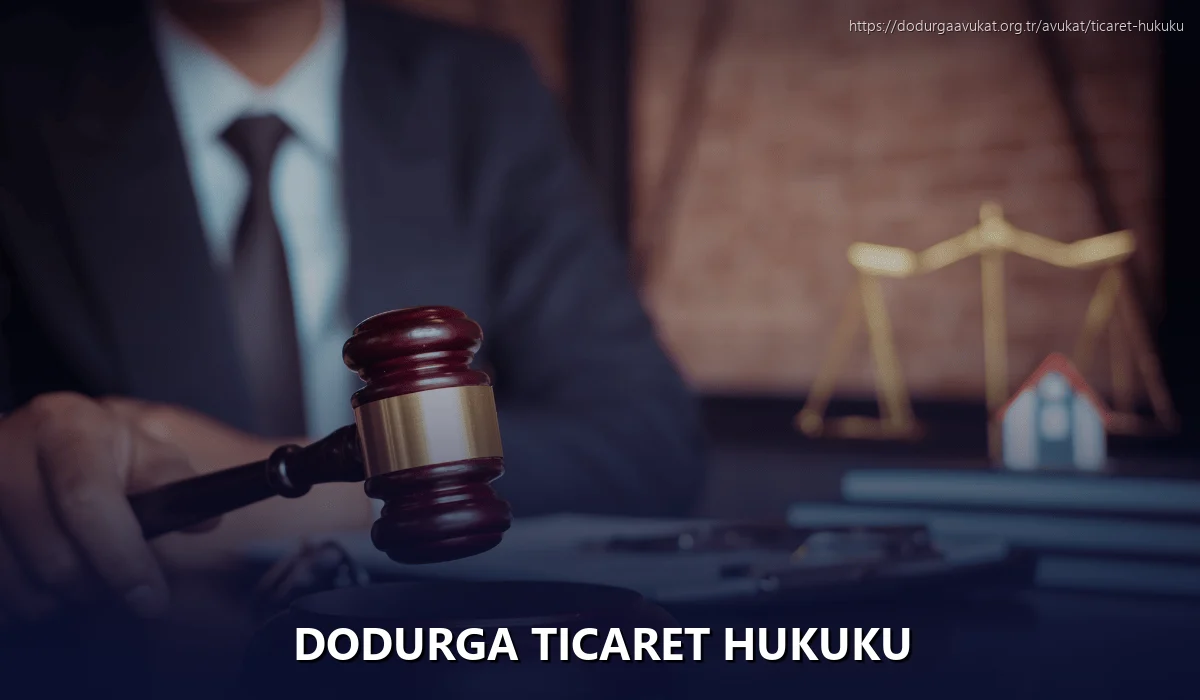 Dodurga Ticaret Hukuku
