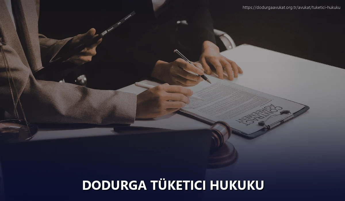 Dodurga Tüketici Hukuku